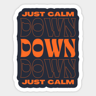 calm down Sticker